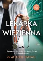 Lekarka więzienna. Autor: Brown Amanda. SmakLiter.pl Okładka książki Lekarka więzienna