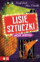 Lisie sztuczki Wielka ucieczka. Autor: Caryl Hart. SmakLiter.pl Okładka książki Lisie sztuczki Wielka ucieczka