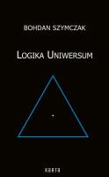 Logika Uniwersum. Autor: Bohdan Szymczak. SmakLiter.pl Okładka książki Logika Uniwersum