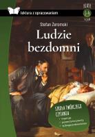 LUDZIE BEZDOMNI LEKTURA Z OPRACOWANIEM. Autor: Żeromski Stefan. SmakLiter.pl Okładka książki LUDZIE BEZDOMNI LEKTURA Z OPRACOWANIEM