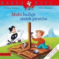 MAKS BUDUJE STATEK PIRATÓW MĄDRA MYSZ. Autor: Christian Tielmann. SmakLiter.pl Okładka książki MAKS BUDUJE STATEK PIRATÓW MĄDRA MYSZ