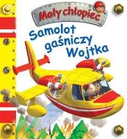 Mały chłopiec. Samolot gaśniczy Wojtka w.2020. Autor: Nathalie Belineau. SmakLiter.pl Okładka książki Mały chłopiec. Samolot gaśniczy Wojtka w.2020