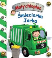 Mały chłopiec. Śmieciarka Jarka w.2020. Autor: Nathalie Belineau. SmakLiter.pl Okładka książki Mały chłopiec. Śmieciarka Jarka w.2020