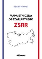 Mapa etniczna obszaru byłego ZSSR. Autor: Krzysztof Pietkiewicz. SmakLiter.pl Okładka książki Mapa etniczna obszaru byłego ZSSR
