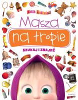 MASZA NA TROPIE SZUKAJ I ZNAJDŹ. Autor: Elżbieta Kownacka. SmakLiter.pl Okładka książki MASZA NA TROPIE SZUKAJ I ZNAJDŹ