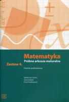 Matematyka LO Próbne arkusze maturalne z.4 ZP. Autor: Ilona Hajduk, Piotr Pawlikowski, Waldemar Podgórski. SmakLiter.pl Okładka książki Matematyka LO Próbne arkusze maturalne z.4 ZP