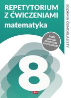 MATEMATYKA REPETYTORIUM ÓSMOKLASISTY Z ĆWICZENIAMI EGZAMIN ÓSMOKLASISTY. Autor: HELENA JURASZCZYK, Morawiec Renata. SmakLiter.pl Okładka książki MATEMATYKA REPETYTORIUM ÓSMOKLASISTY Z ĆWICZENIAMI EGZAMIN ÓSMOKLASISTY