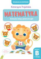 Matematyka śmieszne miny i głośne krzyki Poz.B. Autor: Natalia Berlik (ilustr.), Katarzyna Trojańska .. SmakLiter.pl Okładka książki Matematyka śmieszne miny i głośne krzyki Poz.B