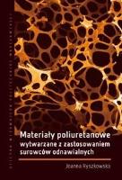 Materiały poliuretanowe wytwarzane z zastos. .... Autor: Joanna Ryszkowska. SmakLiter.pl Okładka książki Materiały poliuretanowe wytwarzane z zastos. ...
