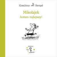 Mikołajek. Jestem najlepszy!. Autor: René Goscinny, Jean-Jacques Sempé. SmakLiter.pl Okładka książki Mikołajek. Jestem najlepszy!