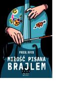 Miłość pisana brajlem. Autor: Ruter Pascal. SmakLiter.pl Okładka książki Miłość pisana brajlem