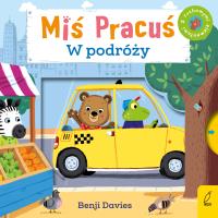 Miś Pracuś. W podróży. Autor: Benji Davies. SmakLiter.pl Okładka książki Miś Pracuś. W podróży