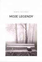 Moje legendy. Autor: Wołyński Marek. SmakLiter.pl Okładka książki Moje legendy