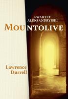MOUNTOLIVE KWARTET ALEKSANDRYJSKI. Autor: Durrell Lawrence. SmakLiter.pl Okładka książki MOUNTOLIVE KWARTET ALEKSANDRYJSKI