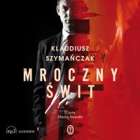 Mroczny świt. Autor: Klaudiusz Szymańczak. SmakLiter.pl Okładka książki Mroczny świt