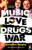 Music Love Drugs War. Autor: Quigley 	Geraldine. SmakLiter.pl Okładka książki Music Love Drugs War
