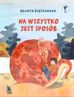 NA WSZYSTKO JEST SPOSÓB WYD. 5. Autor: Renata Piątkowska. SmakLiter.pl Okładka książki NA WSZYSTKO JEST SPOSÓB WYD. 5