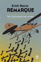 Na Zachodzie bez zmian. Autor: Erich Maria Remarque, Ryszard Wojnakowski. SmakLiter.pl Okładka książki Na Zachodzie bez zmian