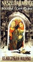 Nasze tajemnice bolesne i chwalebne. Autor: Mieczysław Maliński. SmakLiter.pl Okładka książki Nasze tajemnice bolesne i chwalebne
