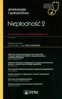 Niepłodność 2. Najnowsze rekomendacje.. Autor: Laudański Piotr. SmakLiter.pl Okładka książki Niepłodność 2. Najnowsze rekomendacje.