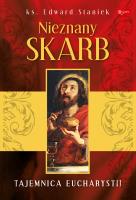 Nieznany skarb. Tajemnice Eucharystii. Autor: ks prof. Edward Staniek. SmakLiter.pl Okładka książki Nieznany skarb. Tajemnice Eucharystii