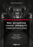 Okładka książki Nowe perspektywy rozwoju pedagogiki resocjalizacyjnej