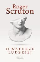 O naturze ludzkiej. Autor: Roger Scruton. SmakLiter.pl Okładka książki O naturze ludzkiej