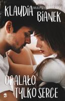 Ocalało tylko serce. Autor: Bianek Klaudia. SmakLiter.pl Okładka książki Ocalało tylko serce