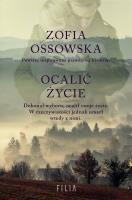 Ocalić życie. Autor: Zofia Ossowska. SmakLiter.pl Okładka książki Ocalić życie
