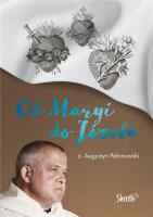 Od Maryi do Józefa. Autor: o. Augustyn Pelanowski. SmakLiter.pl Okładka książki Od Maryi do Józefa