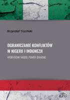 Ograniczanie konfliktów w Nigerii i Indonezji.. Autor: Trzciński Krzysztof. SmakLiter.pl Okładka książki Ograniczanie konfliktów w Nigerii i Indonezji.