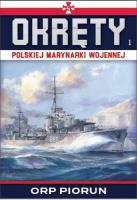Okręty Polskiej Marynarki Wojennej t.1. Autor: Opracowanie zbiorowe. SmakLiter.pl Okładka książki Okręty Polskiej Marynarki Wojennej t.1