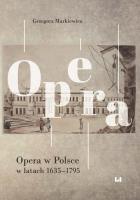 Okładka książki Opera w Polsce w latach 1635-1795