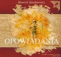 Opowiadania - Henryk Sienkiewicz - Audiobook. Autor: Prus Bolesław. SmakLiter.pl Okładka książki Opowiadania - Henryk Sienkiewicz - Audiobook