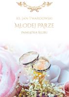 PAMIĄTKA ŚLUBU MŁODEJ PARZE PAMIĄTKA ŚLUBU MŁODEJ PARZE. Autor: Jan Twardowski. SmakLiter.pl Okładka książki PAMIĄTKA ŚLUBU MŁODEJ PARZE PAMIĄTKA ŚLUBU MŁODEJ PARZE