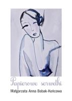 Papierowe serwetki. Autor: Małgorzata Anna Bobak-Końcowa. SmakLiter.pl Okładka książki Papierowe serwetki