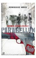 Parabellum Tom 1, 2 i 3. Autor: Remigiusz Mróz. SmakLiter.pl Okładka książki Parabellum Tom 1, 2 i 3
