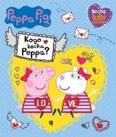 Okładka książki Peppa Pig. Kocha, lubi, szanuje. Kogo kocha Peppa?