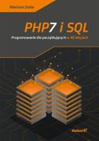 PHP7 i SQL. Programowanie dla początkujących w 40 lekcjach. Autor: Duka Mariusz. SmakLiter.pl Okładka książki PHP7 i SQL. Programowanie dla początkujących w 40 lekcjach