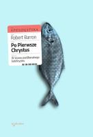 Po pierwsze Chrystus. W stronę postliberalnego katolicyzmu. Autor: Bp. Robert Barron. SmakLiter.pl Okładka książki Po pierwsze Chrystus. W stronę postliberalnego katolicyzmu