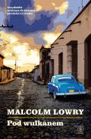 Pod wulkanem. Autor: Lowry Malcolm. SmakLiter.pl Okładka książki Pod wulkanem