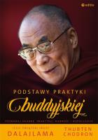 Podstawy praktyki buddyjskiej. Autor: His Holiness the Dalai Lama, Venerable Thubten Chodron. SmakLiter.pl Okładka książki Podstawy praktyki buddyjskiej
