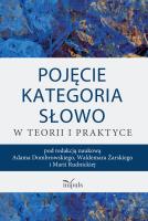 Pojęcie kategoria słowo w teorii i praktyce. Autor: Adam Dombrowski, Waldemar Żarski (red.), Maria Rudnicka. SmakLiter.pl Okładka książki Pojęcie kategoria słowo w teorii i praktyce