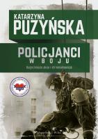 Policjanci W boju. Autor: Katarzyna Puzyńska. SmakLiter.pl Okładka książki Policjanci W boju