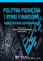 Okładka książki Polityka pieniężna i rynki finansowe wobec...
