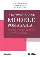 Ponowoczesne modele pomagania. Autor: Gulczyńska Anna, Rotberg Igor. SmakLiter.pl Okładka książki Ponowoczesne modele pomagania