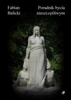 Poradnik bycia nieszczęśliwym. Autor: Fabian Balicki. SmakLiter.pl Okładka książki Poradnik bycia nieszczęśliwym