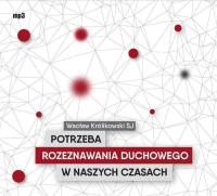 Okładka książki Potrzeba rozeznawania duchowego w naszych.. CD - Audiobook