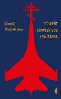 Powrót rosyjskiego Lewiatana. Autor: Miedwiediew Siergiej. SmakLiter.pl Okładka książki Powrót rosyjskiego Lewiatana