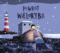 Powrót wieloryba. Autor: Benji Davies. SmakLiter.pl Okładka książki Powrót wieloryba